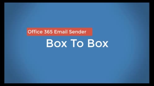 Box to Box 'Office365 Email' Sender